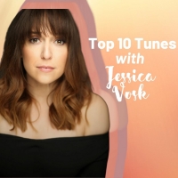 Top 10 Tunes with Jessica Vosk
