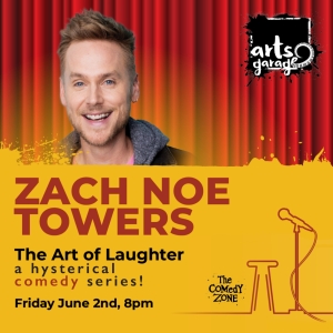 Arts Garage In Delray Beach To Present Comedian Zach Noe Towers On June 2 Photo