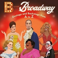 New and Upcoming Releases For the Week of February 8 - 'B is For Broadway', SIX BY…
