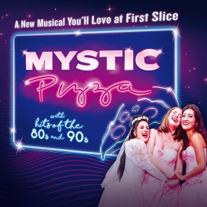 Krystina Alabado, Gianna Yanelli, Kyra Kennedy & More to Star in MYSTIC PIZZA at La…