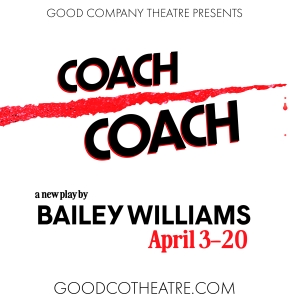 COACH COACH Utah Premiere to be Presented at Good Company Theatre