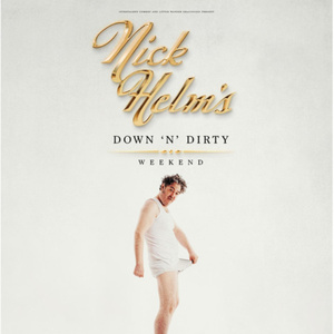 NICK HELM'S DOWN 'N' DIRTY WEEKEND to Celebrate Album Launch at Edinburgh Fringe Photo