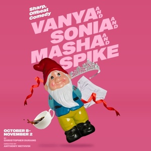 Review: VANYA AND SONIA AND MASHA AND SPIKE at Cygnet Theatre