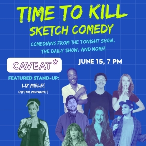 Caveat NYC to Showcase TIME TO KILL Sketch Comedy Residency Photo