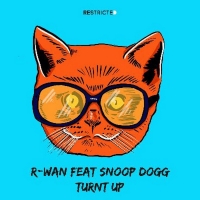 Snoop Dogg and R-Wan Releases New Song 'Turnt Up'