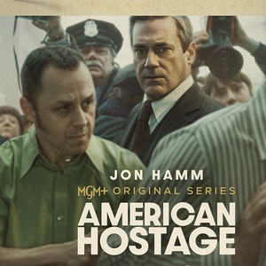 AMERICAN HOSTAGE Trailer From MGM+ Starring Jon Hamm Released Photo