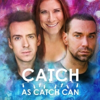 CATCH AS CATCH CAN Comes to the Kitchen Theatre Company