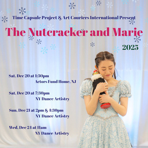 THE NUTCRACKER AND MARIE To Be Presented In New York And New Jersey Photo