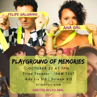 Felipe Galganni And Ana Gal Debut PLAYGROUND OF MEMORIES At The Triad Theater Video