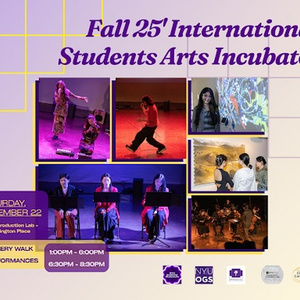 4th International Student Arts Incubator Showcase to Take Place at the NYU Production Photo