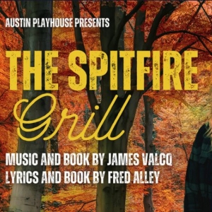 Spotlight: THE SPITFIRE GRILL! at Austin Playhouse