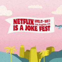 NETFLIX IS A JOKE FEST Heads to Los Angeles This April