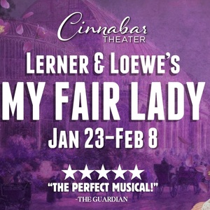 Cinnabar Theater To Open 2026 With MY FAIR LADY Photo