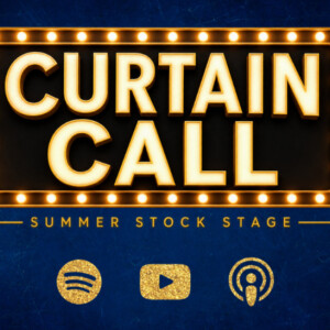 Summer Stock Stage Launches CURTAIN CALL Podcast Photo