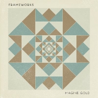 Frameworks Releases New Album IMAGINE GOLD Photo