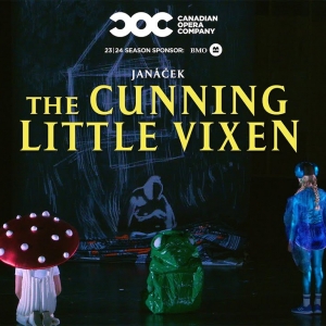 Video: Get A First Look At Janáček's THE CUNNING LITTLE VIXEN At Canadian Opera Com Photo
