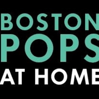 BOSTON POPS AT HOME Announces Week 6 Schedule Photo