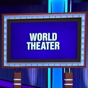 Video: 'World Theater' Featured as Final JEOPARDY! Category