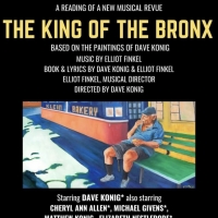 Readings of Dave Konig and Elliot Finkel's New Musical THE KING OF THE BRONX Announced