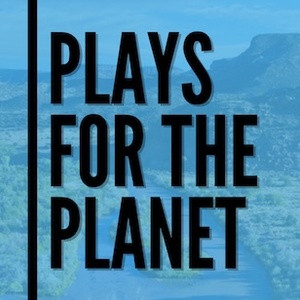 PLAYS FOR THE PLANET Comes to Teatro Paraguas