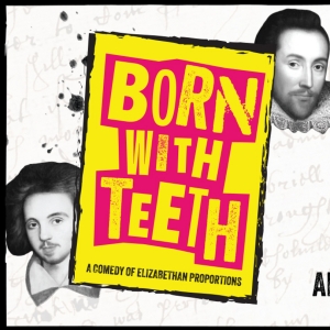 BORN WITH TEETH to be Presented at Le Petit Theatre This Month