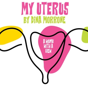 MY UTERUS Comes to Theatre West Next Month Photo