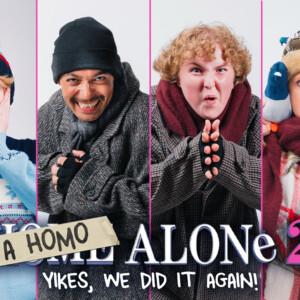 A HOMO ALONE 2: YIKES, WE DID IT AGAIN! to Return at The Other Palace Studio Photo