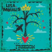 Lisa Morales Releases New Single, 'Freedom' Photo