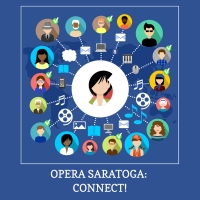 Opera Saratoga Launches New Digital Initiative - OPERA SARATOGA: CONNECT! Photo
