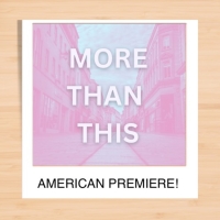 MORE THAN THIS: A NEW MUSICAL To Receive American Premiere Reading This Month Photo