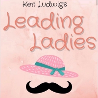 Review: LEADING LADIES at Little Theatre of Mechanicsburg