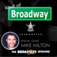 Podcast: West of Broadway Welcomes Special Guest Michael Milton