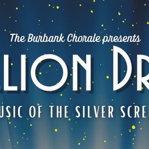 The Burbank Chorale To Present Spring Concert A MILLION DREAMS: MUSIC OF THE SILVER S Photo