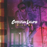 Christian Lalama Returns With 'Miss Me' Photo