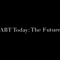 Tune in to American Ballet Theatre's ABT TODAY: THE FUTURE STARTS NOW Tonight