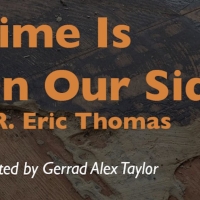 Time is running out to get tickets for Time Is On Our Side by R. Eric Thomas! Photo