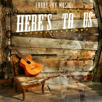 Larry Jay Releases Country Pop Single 'Here's To Us' Photo