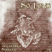 Bob Marston & the Credible Sources Release Debut LP 'So Long' Photo