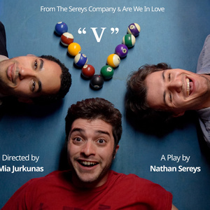 The Sereys Company & Are We In Love Productions Will Premiere New Play “V” in Decembe