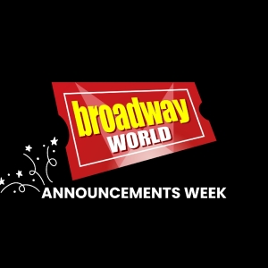 BroadwayWorld’s Big Week of Announcements - What You Missed!