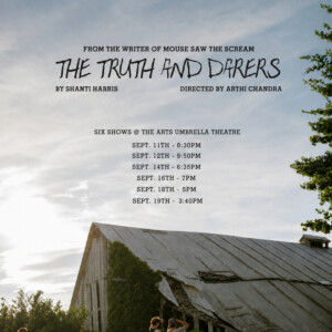 THE TRUTH AND DARERS to Premiere at Vancouver Fringe Festival Photo