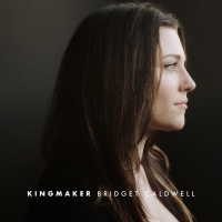 Bridget Caldwell Premieres New Single 'Kingmaker' Photo