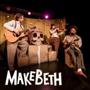 Review: MAKEBETH, Shakespeare's Globe
