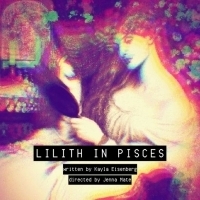 World Premiere Of LILITH IN PISCES To Play At The Hudson Guild Theater Photo