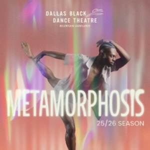 2025-2026 Season METAMORPHOSIS Announced at Dallas Black Dance Theatre Photo