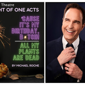 CAUSE IT'S MY BIRTHDAY B*TCH & ALL MY PLANTS ARE DEAD to Open at Facetime Theatre Photo