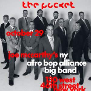 Joe McCarthy's New York Afro Bop Alliance Big Band to Perform at The Pocket Photo