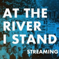 AT THE RIVER I STAND and More Streaming At TheaterWorks Hartford Photo