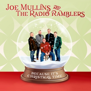 Joe Mullins & The Radio Ramblers Release New Single 'Because It's Christmas Time' Photo