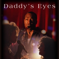 DADDY'S EYES Added to Oscar-Qualifying LA Shorts International Film Festival Photo